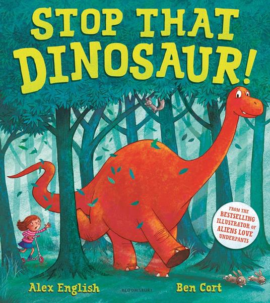 Stop That Dinosaur! - Ms Alex English,Ben Cort,Sam Newton - ebook