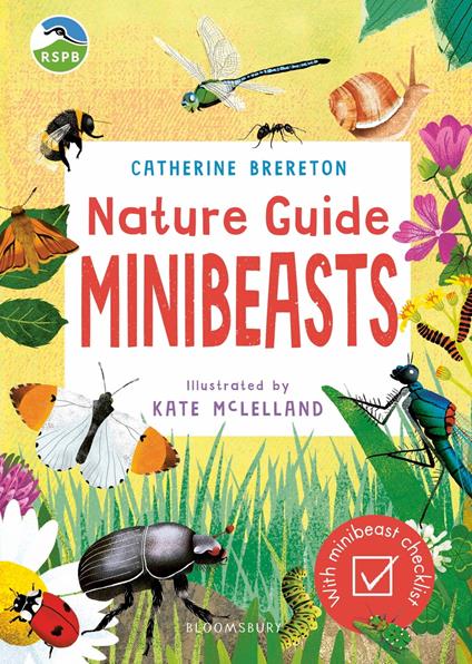 RSPB Nature Guide: Minibeasts - Ms Catherine Brereton,Kate McLelland - ebook