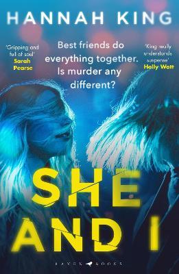 She and I: A gripping and page turning Northern Irish crime thriller - Hannah King - cover