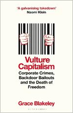 Vulture Capitalism: LONGLISTED FOR THE WOMEN'S PRIZE FOR NON-FICTION