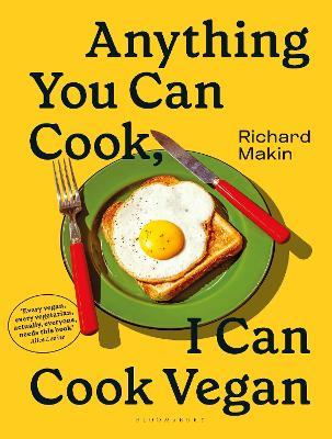 Anything You Can Cook, I Can Cook Vegan - Richard Makin - cover