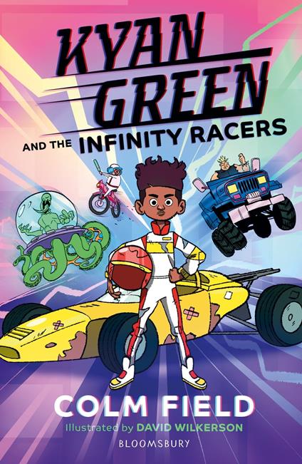 Kyan Green and the Infinity Racers - Colm Field,David Wilkerson - ebook