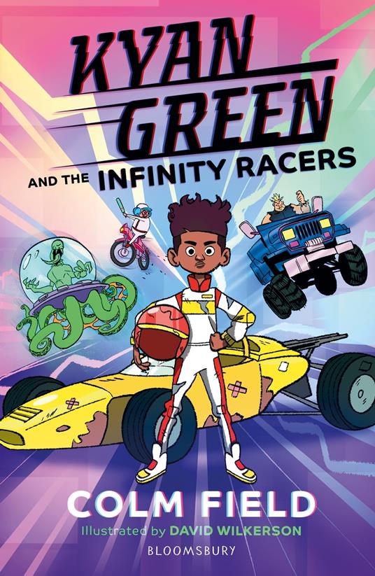 Kyan Green and the Infinity Racers - Colm Field,David Wilkerson - ebook