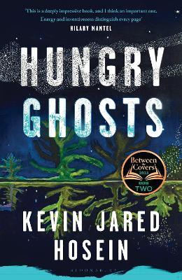 Hungry Ghosts: A BBC 2 Between the Covers Book Club Pick - and 'an early contender for the Booker' (The Times) - Kevin Jared Hosein - cover