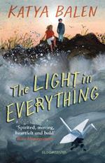 The Light in Everything: Shortlisted for the Yoto Carnegie Medal 2023