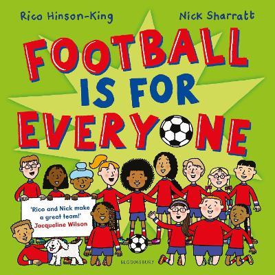 Football is for Everyone: A heart-warming story about bravery and inclusivity - Rico Hinson-King - cover
