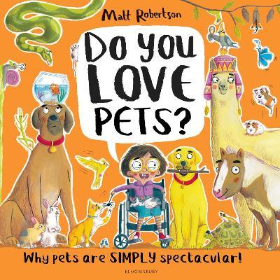 Do You Love Pets?: Why pets are SIMPLY spectacular! - Matt Robertson - cover