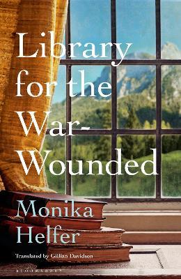 Library for the War-Wounded - Monika Helfer - cover