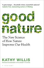 Good Nature: The New Science of How Nature Improves Our Health