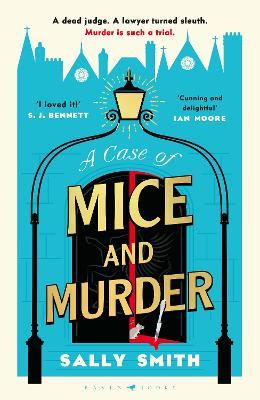 A Case of Mice and Murder: 'A delight from start to finish' Sunday Times - Sally Smith - cover