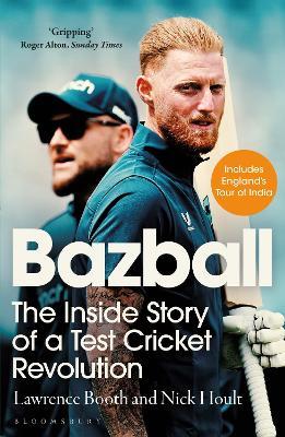 Bazball: The inside story of a Test cricket revolution - Nick Hoult,Lawrence Booth - cover