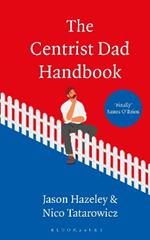 The Centrist Dad Handbook