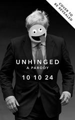 Unhinged: Life Lessons from Boris Johnson