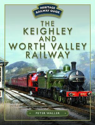 The Keighley and Worth Valley Railway - Peter Waller - cover