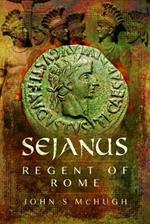 Sejanus: Regent of Rome