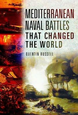 Mediterranean Naval Battles That Changed the World - Quentin Russell - cover
