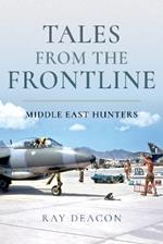 Tales from the Frontline - Middle East Hunters