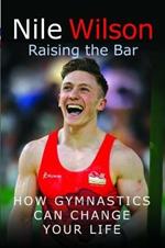 Raising the Bar: How Gymnastics Can Change Your Life