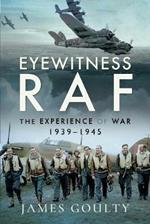 Eyewitness RAF: The Experience of War, 1939-1945