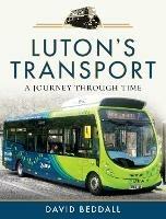 Luton's Transport: A Journey Through Time - David Beddall - cover