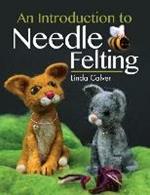 An Introduction to Needle Felting