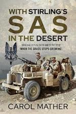 With Stirling's SAS in the Desert: When the Grass Stops Growing