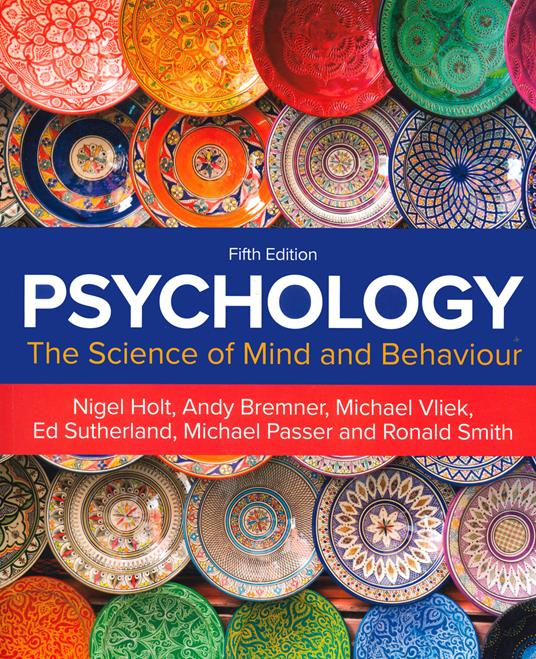 Psychology. The science of mind and behavior - Holt Nigel,Andy Bremner,Ed Sutherland - copertina