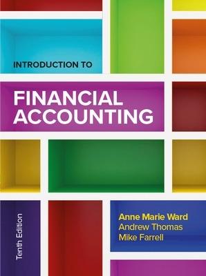 Introduction to Financial Accounting 10e - Anne Marie Ward,Andrew Thomas,Mike Farrell - cover