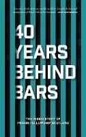 40 Years Behind Bars: The Inside Story of Prison Fellowship Scotland - Pfellowship Scotland - cover