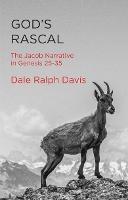 God’s Rascal: The Jacob Narrative in Genesis 25–35 - Dale Ralph Davis - cover