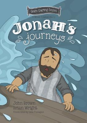 Jonah’s Journeys: The Minor Prophets, Book 6 - Brian J. Wright,John Robert Brown - cover