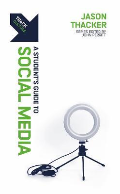 Track: Social Media: A Student’s Guide to Social Media - Jason Thacker - cover