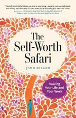 The Self-Worth Safari: Valuing Your Life and Your Work