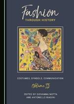 Fashion through History: Costumes, Symbols, Communication (Volume II)