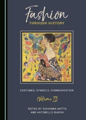 Fashion through History: Costumes, Symbols, Communication (Volume II) - cover