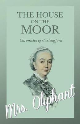 The House on the Moor - Complete Volume - Oliphant - cover