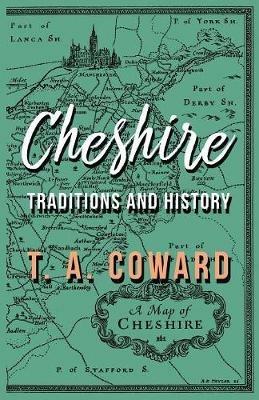 Cheshire: Traditions and History - T a Coward - cover
