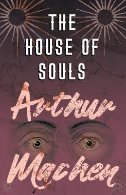 The House of Souls - Arthur Machen - cover