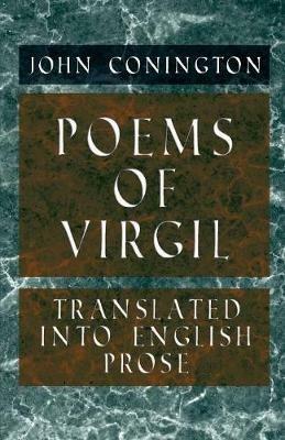 Poems of Virgil - Translated into English Prose - John Conington - cover