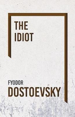 The Idiot - Fyodor Dostoevsky - cover