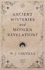 Ancient Mysteries and Modern Revelations