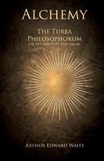 Alchemy - The Turba Philosophorum or Assembly of the Sagas