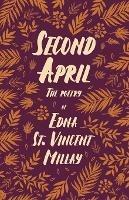 Second April: The Poetry of Edna St. Vincent Millay