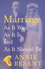 Marriage - As It Was, as It Is, and as It Should Be