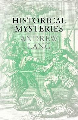 Historical Mysteries - Andrew Lang - cover