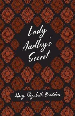 Lady Audley's Secret - Mary Elizabeth Braddon - cover