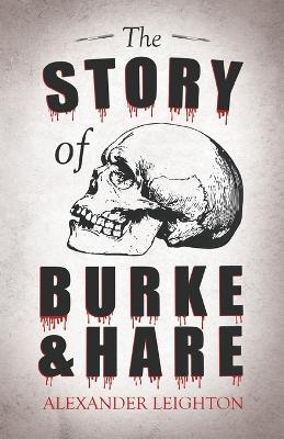 The Story of Burke and Hare - Alexander Leighton - cover