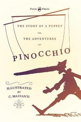 The Story of a Puppet - Or, The Adventures of Pinocchio - Illustrated by C. Mazzanti - Carlo Collodi - cover