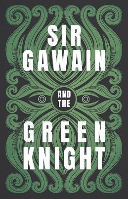 Sir Gawain and the Green Knight;The Original and Translated Version - Gawain Poet - cover