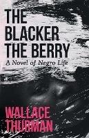 The Blacker the Berry: A Novel of Negro Life